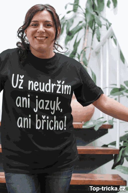 Vtipné tričko neudržím jazyk ani břicho