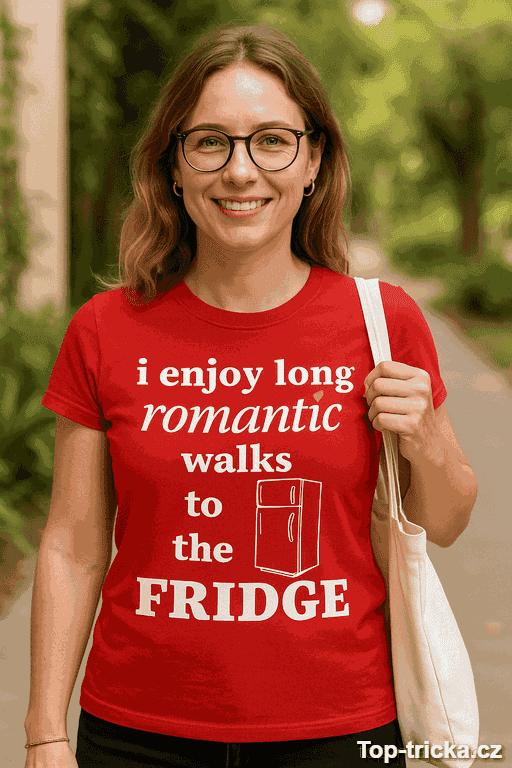 Vtipné tričko romantic walks to the fridge