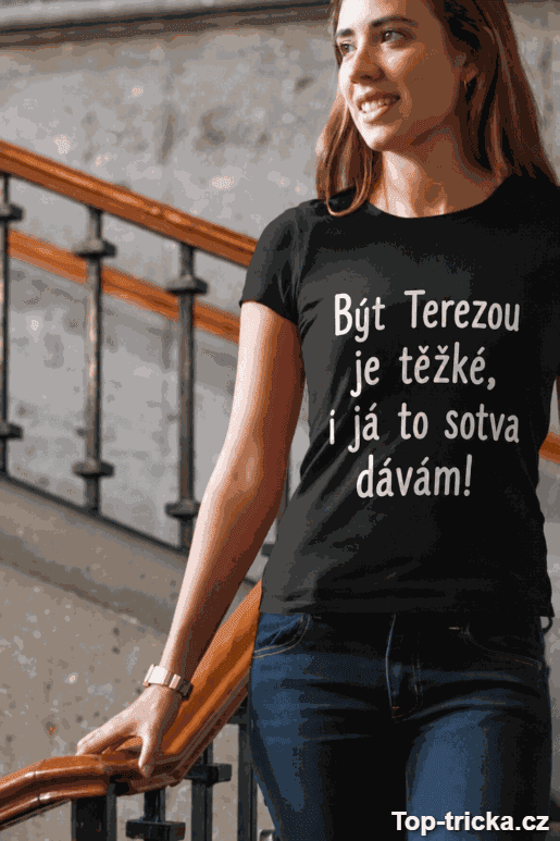 Vtipné tričko těžké je být s vlastním jménem