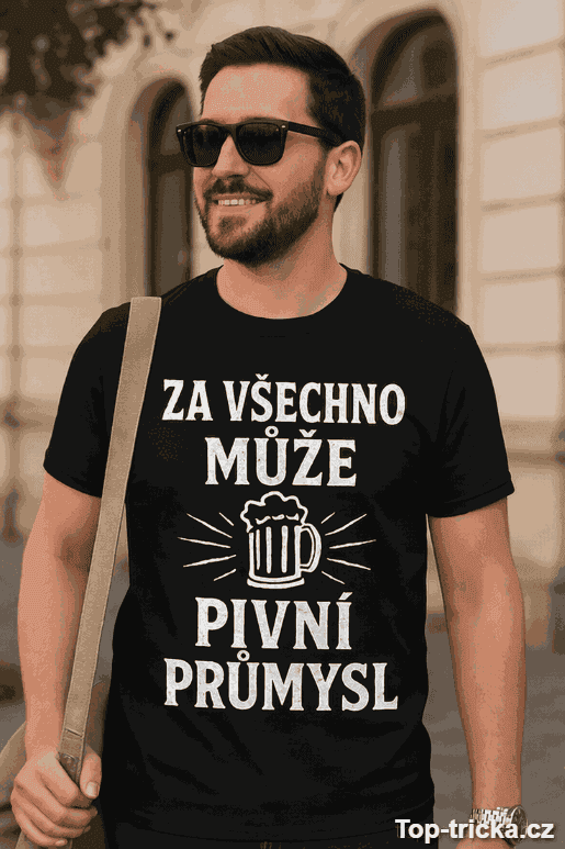 Vtipné tričko za všechno může pivní průmysl