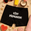 Černé trenýrky s nápisem „Vždy připraven!“ pro muže, ideální na volný čas nebo pláž.