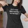 Žena s tričkem, nápis "Když v nebi není telefon, tak tam nejdu".