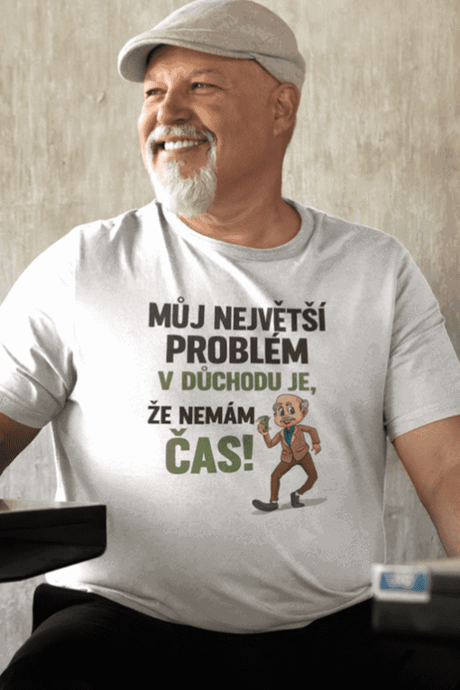 Tričko s vtipným potiskem o důchodu, vhodné pro seniory a odlehčení tématu stáří.