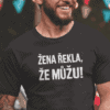 Tričko pro muže s humorným nápisem o ženách a mužích.