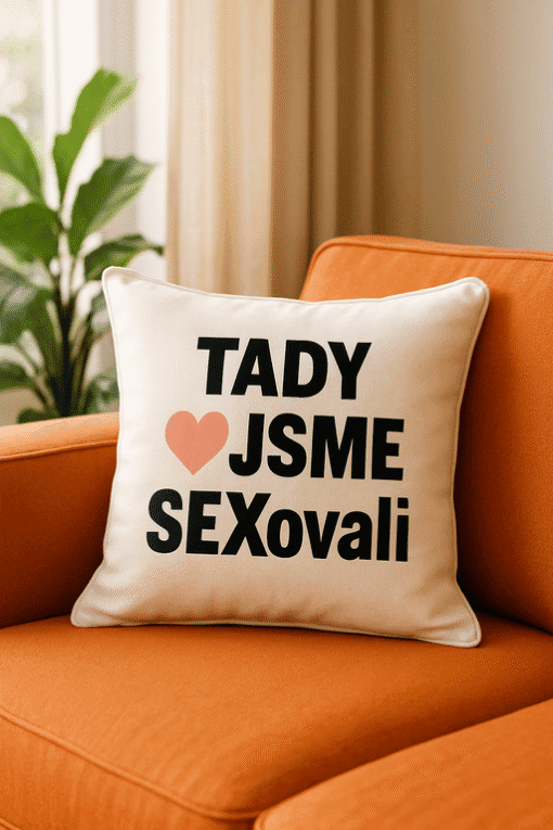 Nadpisujete polštář s osobním vzkazem o sexu, vhodný pro moderní dekoraci a osobní sdělení.