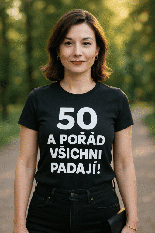 Luxusní tričko pro ženy s vtipným potiskem na motivační téma. Ideální na volný čas i do města.