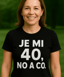 Vtipné tričko Mám 40 – no a co?