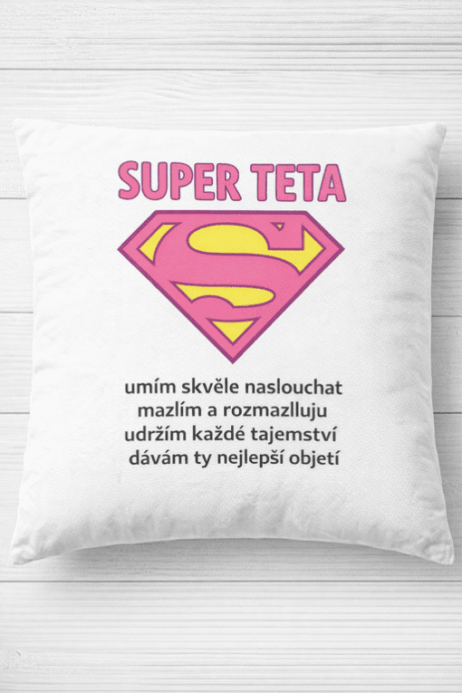 Originální polštář s motivem Super Teta, ideální dárek pro babičky, které milují humor a rodinu.