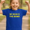 Dětské tričko s nápisem "My Mom Is The Bomb", ideální pro děti, módní a pohodlné.