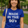 Vzorové tričko s nápisem "Made in the 90's" pro fanoušky devadesátých let.