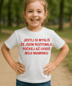 Dětské tričko počkej až uvidíš moji maminku