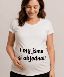 Těhotenské tričko i my jsme si objednali