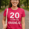 Vtipné tričko 20 a čím dál krásnější