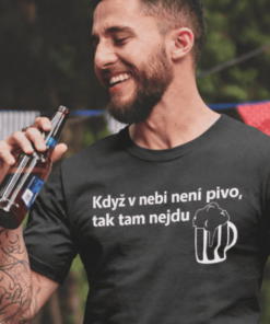Vtipné tričko když v nebi není pivo