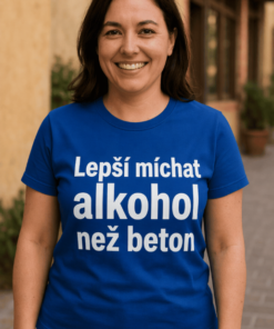 Vtipné tričko lepší míchat alkohol než beton