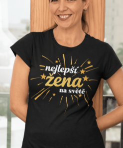 Vtipné tričko nejlepší žena na světě