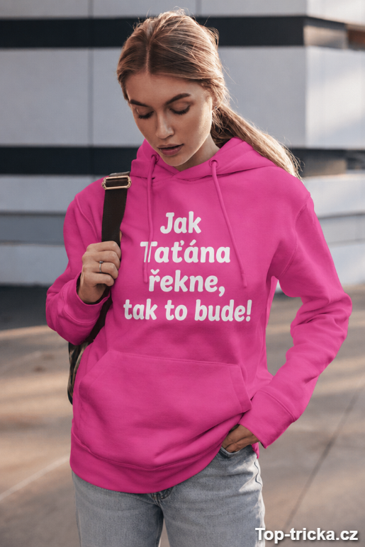 Vtipná mikina jak řeknu tak bude s vlastním jménem