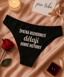 Vtipné dámské kalhotky špatná rozhodnutí dobré historky