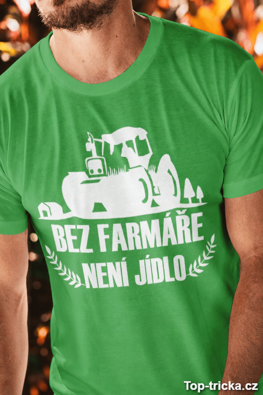 Vtipné tričko bez farmáře není jídlo