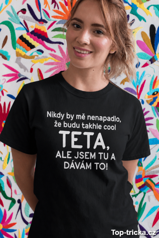 Vtipné tričko cool teta dávám to