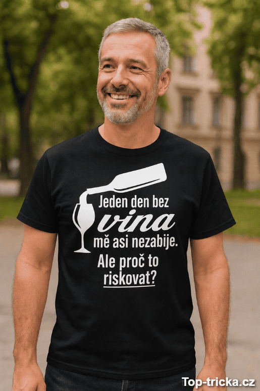 Vtipné tričko den bez vína