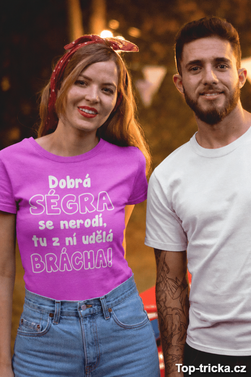 Vtipné tričko dobrá ségra se nerodí