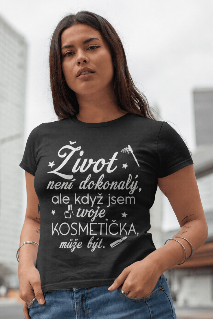 Vtipné tričko dokonalá kosmetička