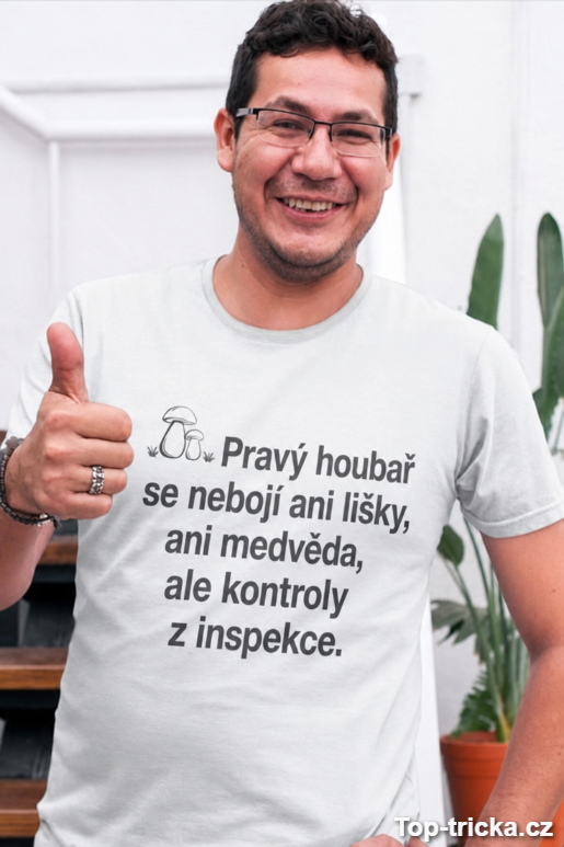 Vtipné tričko houbařův strach