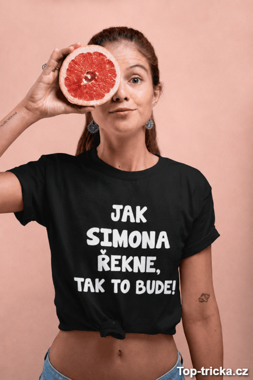 Vtipné tričko jak řekne tak bude s vlastním jménem