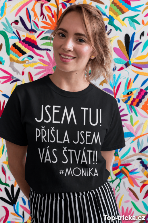 Vtipné tričko jsem tu štvát s vlastním jménem
