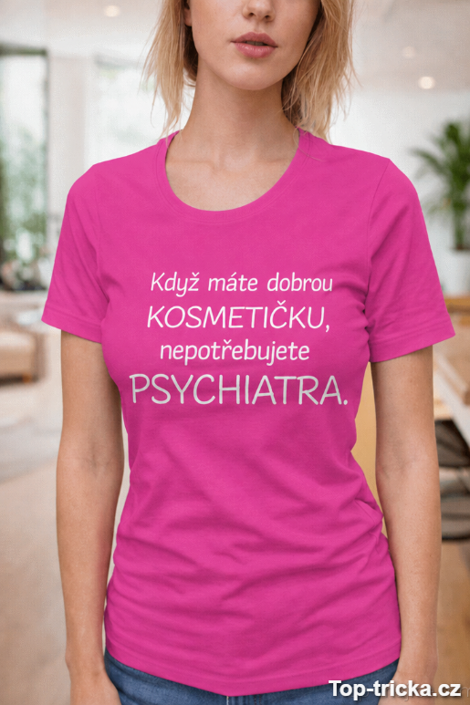 Vtipné tričko kosmetička a psychiatr