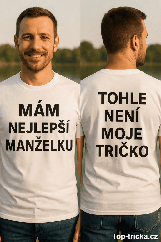 Vtipné tričko mám nejlepší manželku