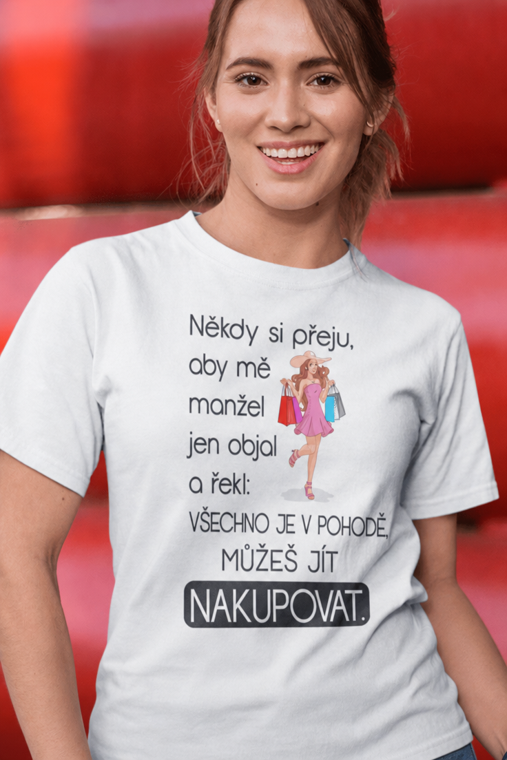 Vtipné tričko můžeš jít nakupovat