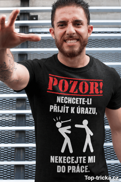 Vtipné tričko nekecejte mi do práce