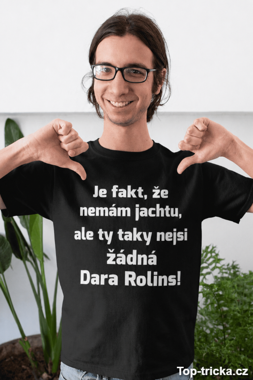 Vtipné tričko nemám jachtu nejsi Dara Rolins