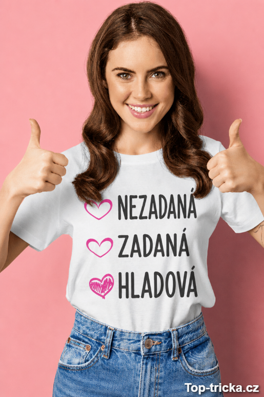 Vtipné tričko nezadaná zadaná hladová