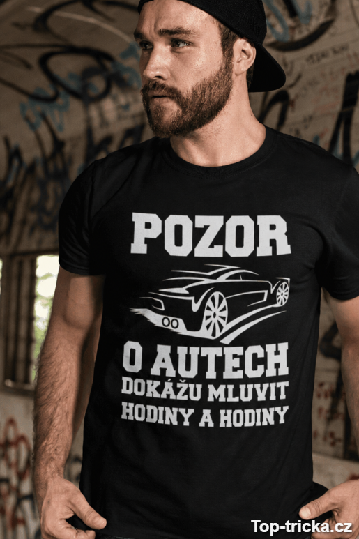 Vtipné tričko o autech dokážu mluvit hodiny