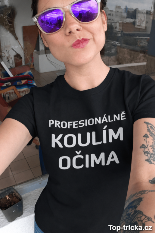 Vtipné tričko profesionálně koulím očima
