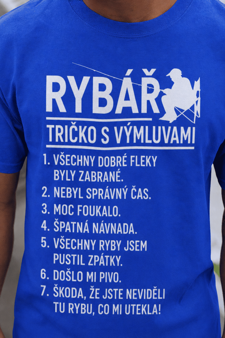 Vtipné tričko rybář s výmluvami