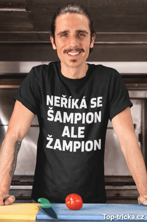 Vtipné tričko šampion žampion