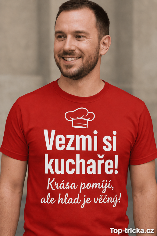 Vtipné tričko vezmi si kuchaře