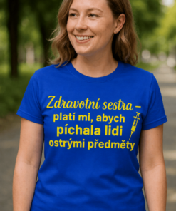 Vtipné tričko zdravotní sestra placená za píchání