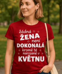Vtipné tričko žena není dokonalá měsíc dle přání
