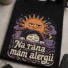 Tričko s retro-cute potiskem grumpy slunce a ospalé tváře, slogan Na rána mám alergii